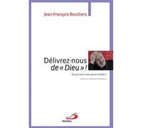 Delivrez-nous de dieu ! Jean-François Bouthors (Auteur)