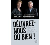 Délivrez-nous du Bien !: Halte aux nouveaux inquisiteurs