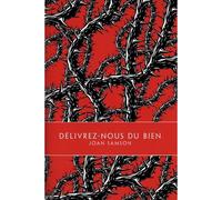 Délivrez-nous du bien - Joan Samson - Monsieur Toussaint Louverture - broché - Roman