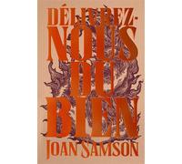 Délivrez-nous du bien - Joan Samson - Monsieur Toussaint Louverture - broché - Roman
