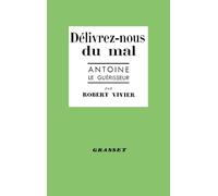 Délivrez-nous du mal: Antoine le guérisseur
