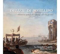 Delizie Di Posillipo – Música Para El Virrey de Nápoles – CD – NAXOS