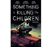 Dell’Edera, Werther - Something is Killing the Children Vol. 7 SC
