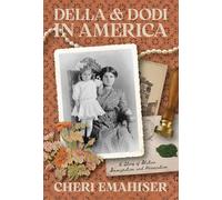 Della and Dodi in America: A Story of Italian Immigration and Persecution