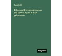 Della cura idroterapica marina e dell'uso dell'acqua di mare polverizzata