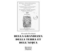 DELLA GRANDEZZA DELLA TERRA ET DELL’ACQUA: Libri del passato selezionati e presentati da Claude Sonnet