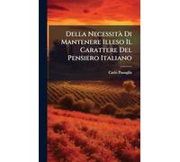 Della NecessitÃ Di Mantenere Illeso Il Carattere Del Pensiero Italiano
