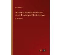 Della Origine De'progressi E Dello Stato Attuale Del Criticismo Biblico In Alemagna