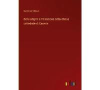 Della Origine E Traslazione Della Chiesa Cattedrale Di Caserta