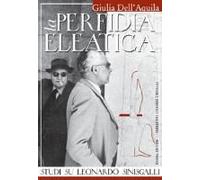 Dell'aquila, G: Perfidia Eleatica. Studi Su Leonardo Sinisga