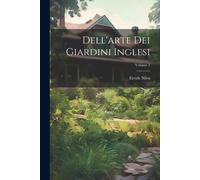 Dell'arte Dei Giardini Inglesi; Volume 1