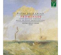 Pietro Delle Chiaie - Promenade Seven Musical Tableaux Based on Piano Improvisation [Import]