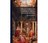Delle Chiese Di Urbino E Delle Pitture In Esse Esistenti