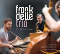 Frank Delle Trio – For All We Know – CD – in-akustik