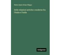Delle relazioni antiche e moderne fra l'Italia e l'India