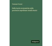 Delle teorie economiche nelle provincie napolitane: studii storici