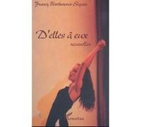 D'elles à eux - Francy Brethenoux-Seguin - L'harmattan - broché - Roman