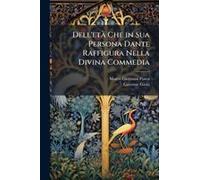 Dell'etã Che In Sua Persona Dante Raffigura Nella Divina Commedia