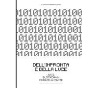 Dell'impronta e della Luce: Arte, Blockchain e curatela