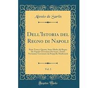 Dell'istoria Del Regno Di Napoli, Vol. 3