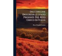 Dell'origine Progresso, E Stato Presente Del Rito Greco In Italia