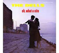 Dells - Oh What a Night