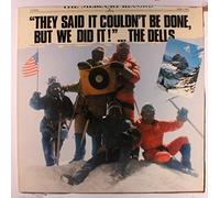 DELLS - they said it couldn't be done, but we did it LP
