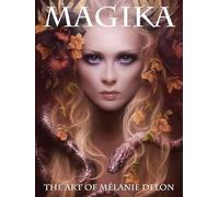 Mélanie Delon – Magika – The Art of Mélanie Delon – SQP