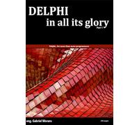 Delphi, in all its glory: …For more than mere programmers