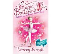 Delphie and the Magic Ballet Shoes Bussell, Darcey (Auteur)