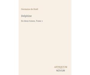 Delphine: En deux tomes, Tome 1