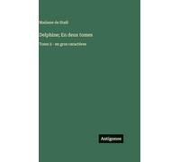 Delphine; En deux tomes: Tome 2 - en gros caractères