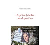 Delphine Jubillar, une disparition: Enquête au coeur d'un fait divers
