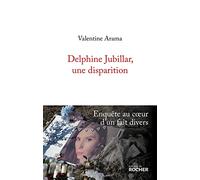 Delphine Jubillar, une disparition: Enquête au coeur d'un fait divers