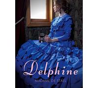 Delphine: le premier roman de Madame de Staël