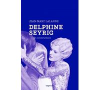 Delphine Seyrig: En constructions