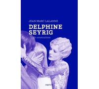Delphine Seyrig: En constructions