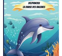 Delphinoux - la danse des baleines