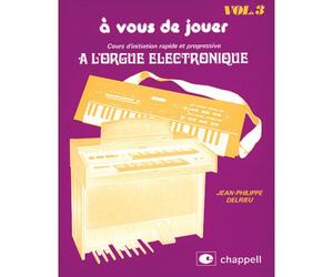 DELRIEU J.P. - COURS D'INITIATION RAPIDE ET PROGRESSIVE A L'ORGUE ÉLECTRONIQUE VOL.3