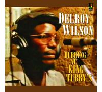 DELROY WILSON - DUBBING AT KING TUBBY'S VINYL LP NEUF