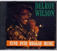 Delroy Wilson - Tune Into Reggae Music