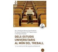 Dels Estudis Universitaris Al Món Del Treball (Llibre + Cd-Rom) - [Livre en VO] Álvarez González, Manuel, Rodríguez Moreno, Mª Luisa, Figuera Gazo, Pilar, Rodríguez Espinar, Sebastian (Auteur)