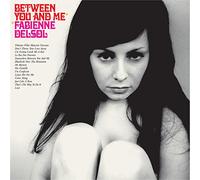 Delsol, Fabienne - Between You and Me [Import]