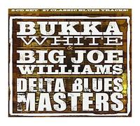 Bukka White & Big Joe William – Delta Blues Masters (Rmst)