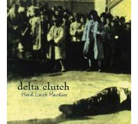 Delta Clutch - Hard Luck Machine