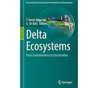Delta Ecosystems: From Contamination to Conservation