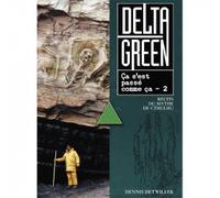 Delta Green : Ça s'est passé comme ça T2