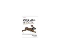 Delta Lake: Up And Running