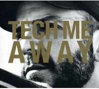 Delta Mikael - Tech Me Away