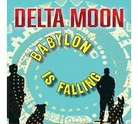 Delta Moon - Babylon is Falling [Import]